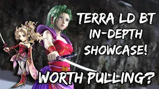 Terra LD/BT/Rework Showcase/In-Depth! Worth Pulling For? [DFFOO]