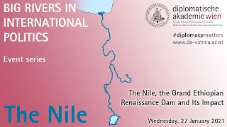The Nile, the Grand Ethiopian Renaissance Dam and Its Impact
