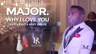 Why I Love You - Performed by R&B artist MAJOR. Terri & Eric's Wedding at The Park Savoy