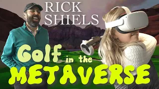 RICK SHIELS IS SCARED TO DEATH?!! YOU WON'T BELIEVE THIS EITHER. GOLF IN THE METAVERSE!!