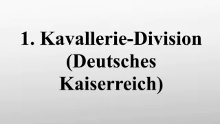 1. Kavallerie-Division (Deutsches Kaiserreich)