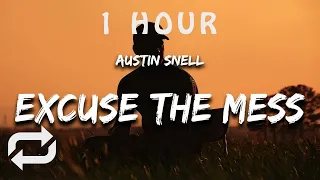 [1 HOUR 🕐 ] Austin Snell - Excuse The Mess (Lyrics)