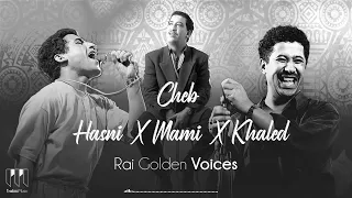 cheb Hasni ft cheb khaled ft cheb mami rai Golden Voices #remix #ray #ray #remix #algerie #mami #ray