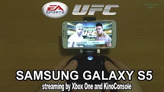 1# UFC on Samsung Galaxy S5 - streaming by Xbox ONE and KinoConsole - AMAZING !!!