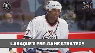 George Laraque talks about his pre-game strategy