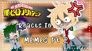 BNHA Reacts To Memes ( but it's Tiktok ) || Pt 2 || Gacha club || UvU