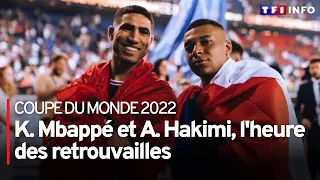 France-Maroc : K. Mbappé et A. Hakimi, l'heure des retrouvailles