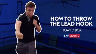 How to Throw the Lead Hook | Matthew Macklin Masterclass | How To Box