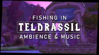 WoW ASMR - Fishing in Teldrassil (Ambience and Music)