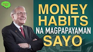 4 MONEY HABITS Na Magpapayaman Sayo : Money Habits Of Rich People