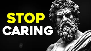 Stop caring | Easy way to stop caring what other people think about you | STOIC | Stoicism