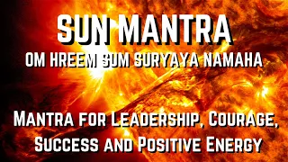 Sun Mantra - Mantra for Leadership, Courage, Success and Positive Energy