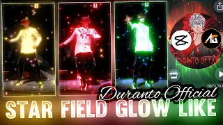 Make This Star Field Glow🌟 Like Duranto Official 🔥| CapCut Glow Tutorial | Edit