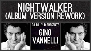 Gino Vannelli - Nightwalker (Album Version Rework)