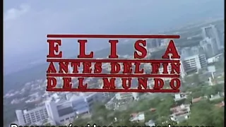 ELISA ANTES DEL FIN DEL MUNDO - pelicula completa