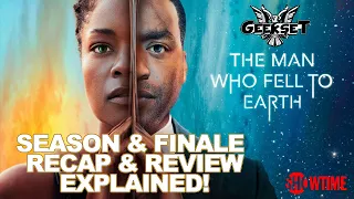 The Man Who Fell To Earth Season & Finale Recap & Review | Geekset