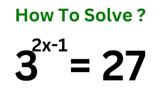 A Nice Exponential Problem 3^2x-1=27