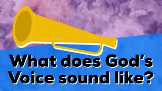 What does God's voice sound like?