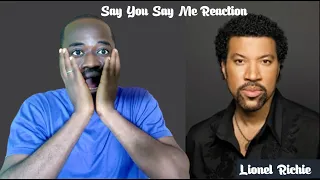 FIRST TIME HEARING Lionel Richie - Say You , Say Me REACTION and ANALYSIS