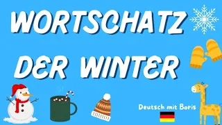 Wortschatz-Der Winter❄️🎄⛄🎅-Deutsch mit Boris🦒🇩🇪