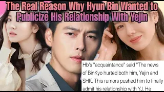 The Real REASON Why Hyun Bin Want to Publicize His Relationship With YeJin/BINJIN