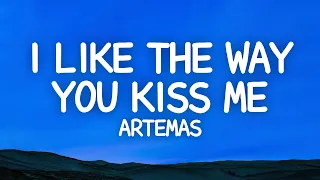 Artemas - i like the way you kiss me (Lyrics)