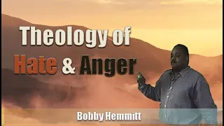 Bobby Hemmitt | Theology of Hate & Anger (Official Bobby Hemmitt Archives) (Excerpt) (18Dec98)