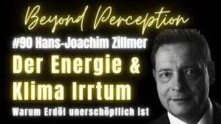 #90 | Der Klima & Energie Irrtum: Warum Erdgas & Erdöl unerschöpflich sind | Hans-Joachim Zillmer