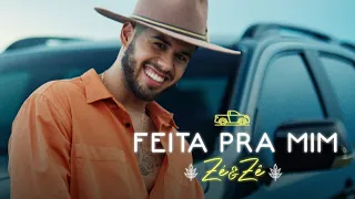Zé & Zê – Feita Pra Mim (Videoclipe Oficial)