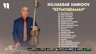 Hojiakbar Hamidov - Ketmoqdaman nomli albom dasturi