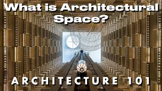 What is Architectural Space | Architecture 101 Series | All Things Architecture