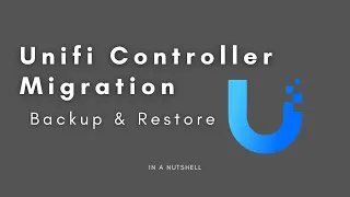 Unifi Controller Migration - Backup & Restore