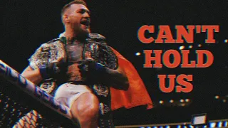 Conor McGregor x Can't hold us