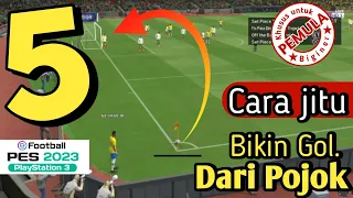 Cara² jitu bikin Gol dari pojok || PES/ e Football 23 || PS3