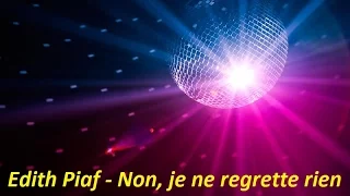 Edith Piaf - Non, je ne regrette rien (Lyrics)