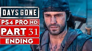 DAYS GONE ENDING Gameplay Walkthrough Part 31 [1080p HD PS4 PRO] - No Commentary