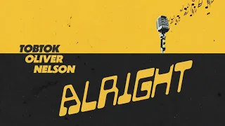 Tobtok & Oliver Nelson - Alright (Radio Edit)