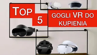 Najlepsze gogle VR w 2023 - które warto kupić?