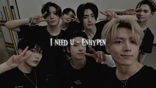 ENHYPEN - I NEED U (BTS) [ 8D Audio ] | use headphones!