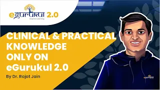 Clinical & Practical Knowledge Only On eGurukul 2.0 #UpgradedToNEXT