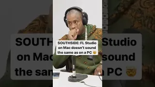 Southside: FL Studio on Mac Does NOT Sound the Same as PC