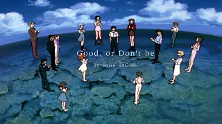 "Good, or Don't Be." (OP-2 D type) by 佐藤 英敏／Arr. by Shiro SAGISU - NEON GENESIS EVANGELION OST.