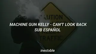 Machine Gun Kelly - can't look back [sub español]