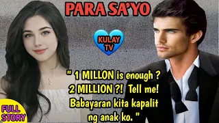 FOR YOU | 1 Million is enough? Babayaran kita kapalit ng anak ko | ABOT KAMAY NA PANGARAP - FULL STO