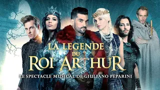 La légende du roi Arthur - Quand l'amour change le cours de l'histoire ( Comédie Musicale 2015 )