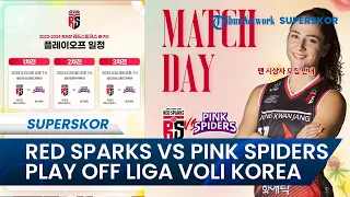 🔴Leg 2 RED SPARKS VS PINK SPIDERS Play-off Liga Voli Korea, Live Jam 17.00 WIB: Mega Cs Wajib Menang