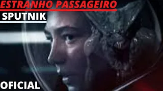 ESTRANHO PASSAGEIRO: SPUTNIK TRAILER DUBLADO 2021