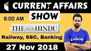 8:00 AM - Daily Current Affairs 27 Nov 2018 | UPSC, SSC, RBI, SBI, IBPS, Railway, KVS, Police