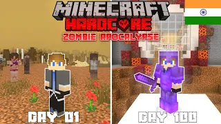 I Survived 100 Days In ZOMBIE APOCALYPSE In Hardcore Minecraft (HINDI)