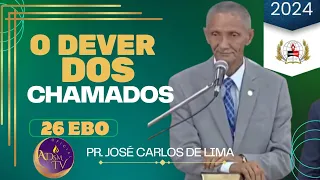 Pr. JOSÉ CARLOS DE LIMA  | O dever dos Chamados. 26° EBO  na Assembleia de Deus em João Pessoa-PB